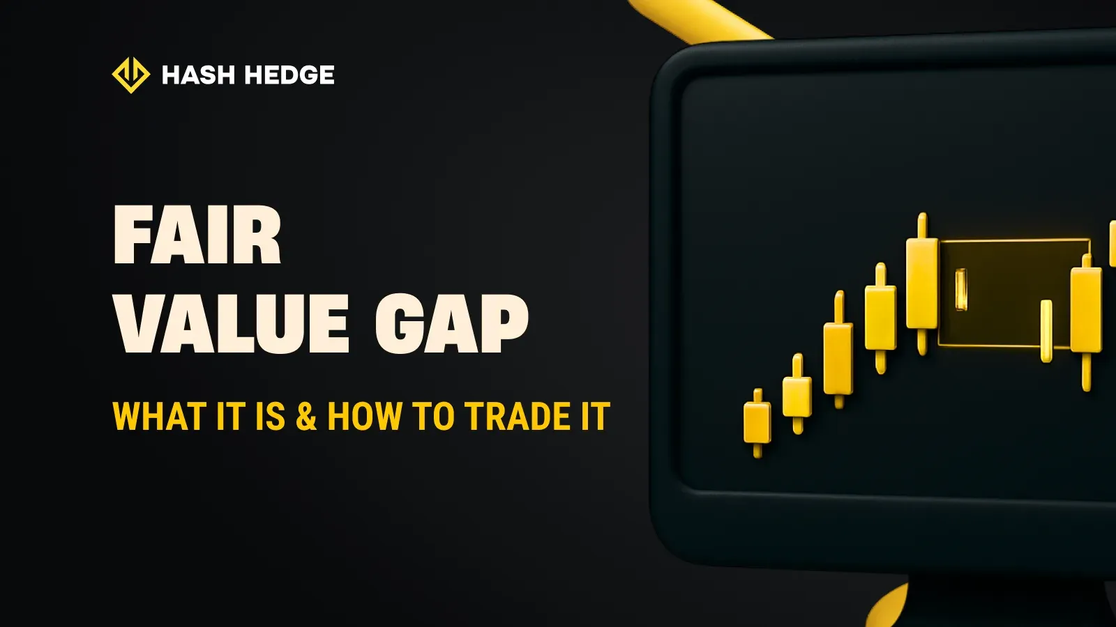 Fair value gap explained: what it is & how to trade it