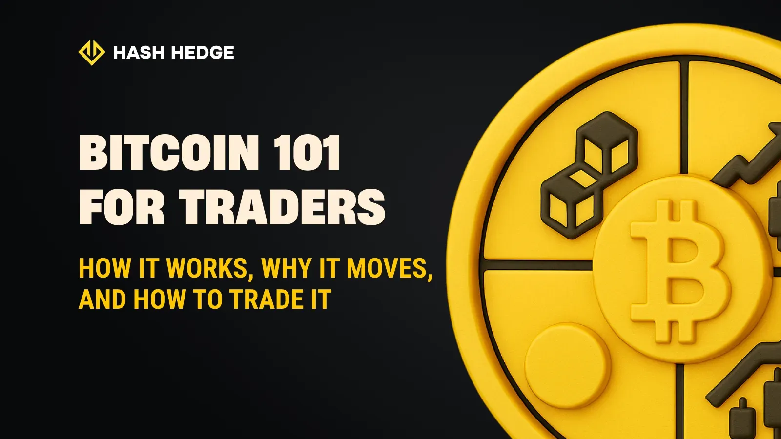 Bitcoin 101 for traders: how it works, why it moves, and how to trade it
