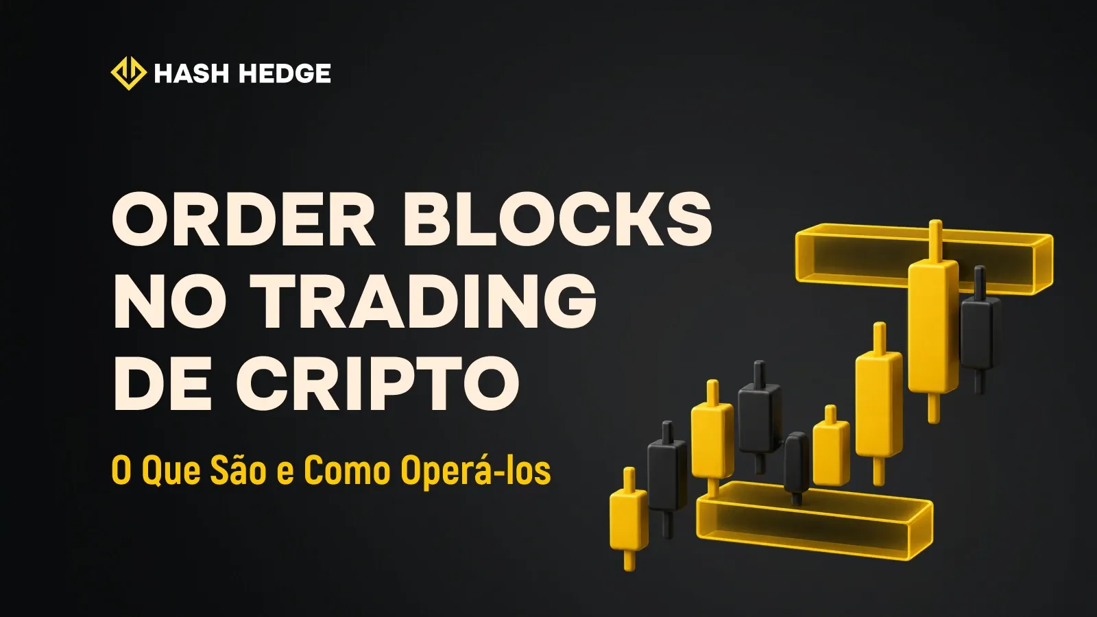 Order Blocks no Trading de Cripto: O Que São e Como Operá-los