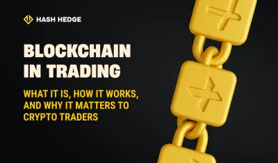 Blockchain in trading: what it is, how it works, and why it matters to crypto traders