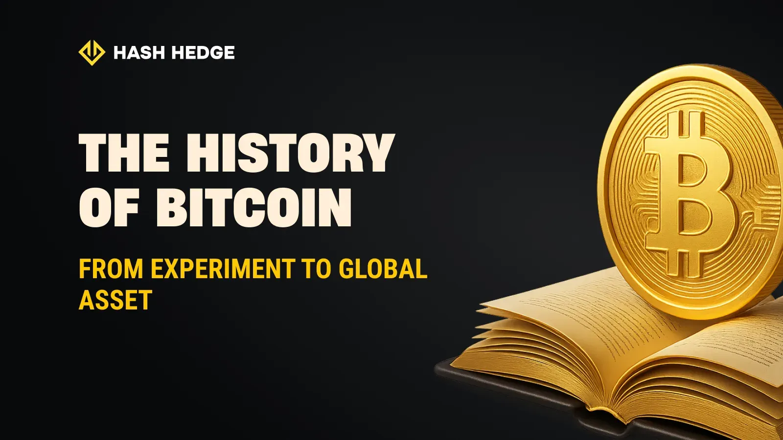 The history of Bitcoin from experiment to global asset