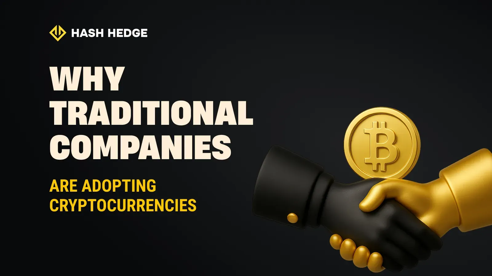 Why traditional companies are adopting cryptocurrencies