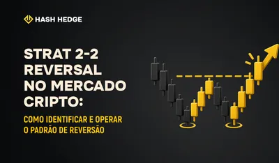 Strat 2-2 Reversal em Cripto: Como Identificar e Operar o Padrão de Reversão