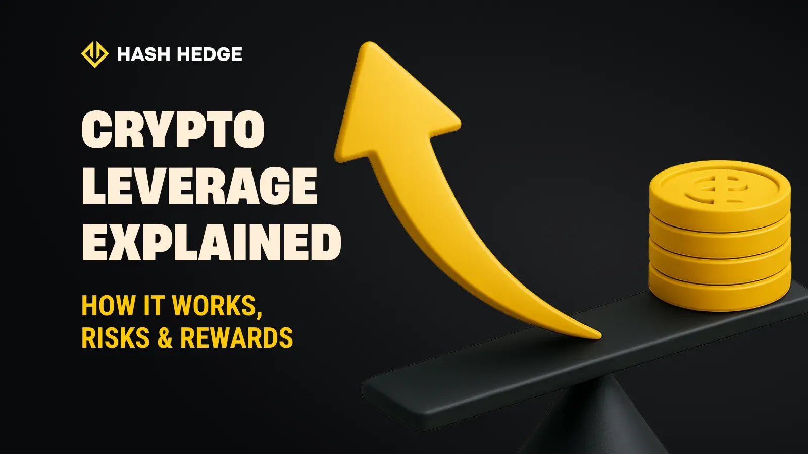 Crypto leverage explained: how it works, risks & rewards