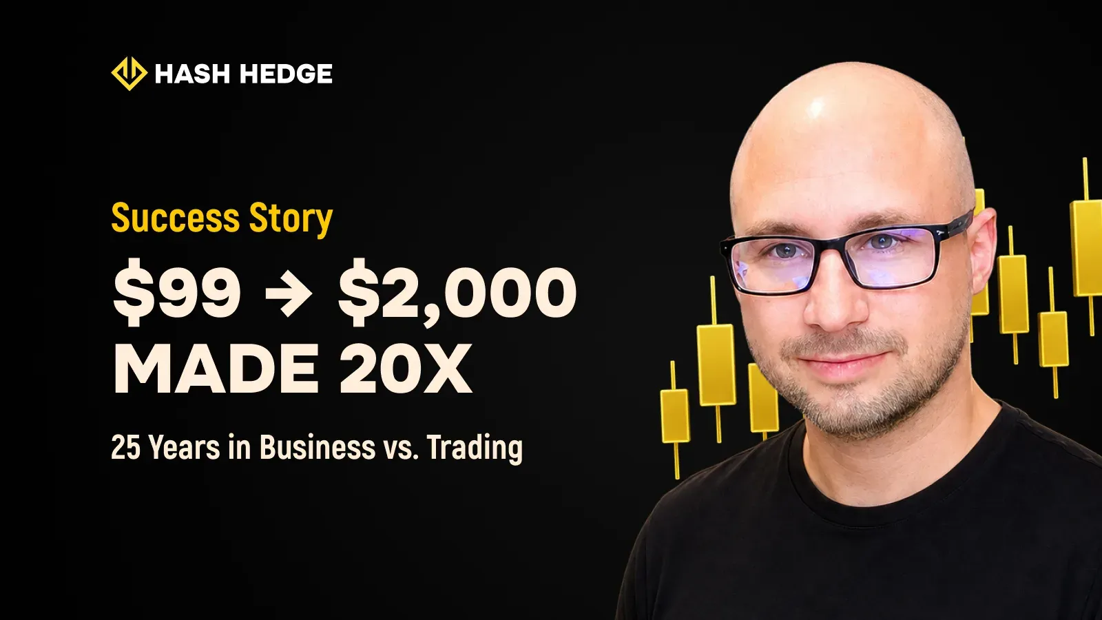 Evgeny's story — 25 years in business and the road to a $2,000 payout at Hash Hedge