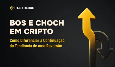 BOS e CHOCH no Trading de Cripto: Como Diferenciar a Continuação da Tendência de uma Reversão