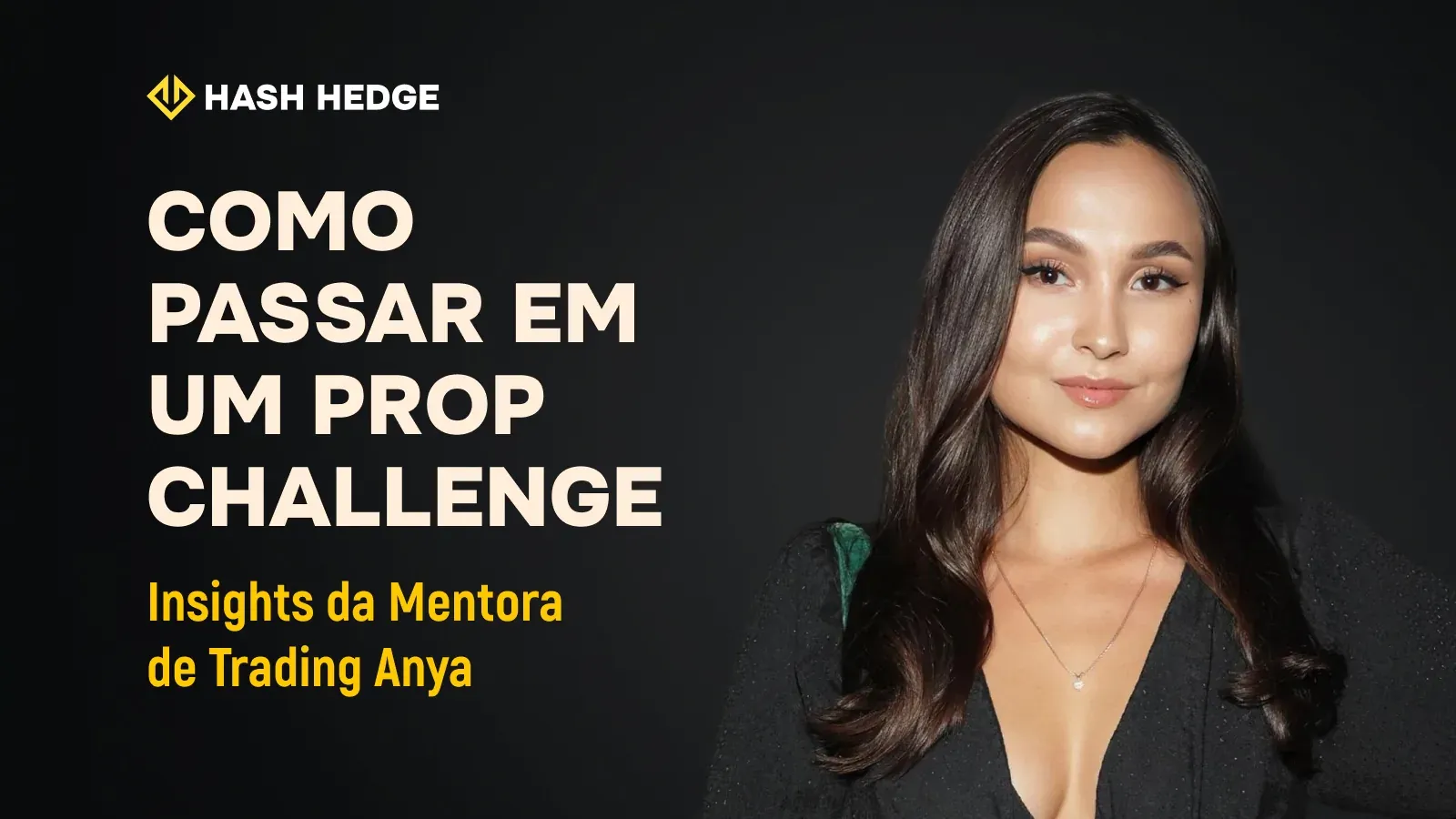 Anya — trader e mentora que ajuda traders a passar em prop Challenges