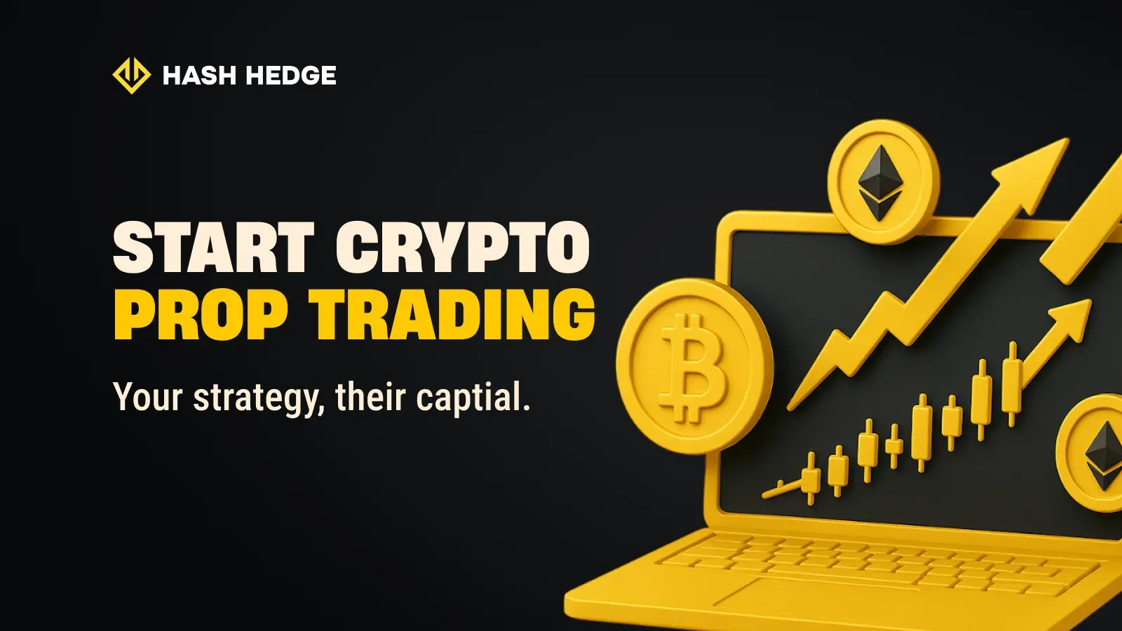 Start crypto prop trading: your strategy, their capital