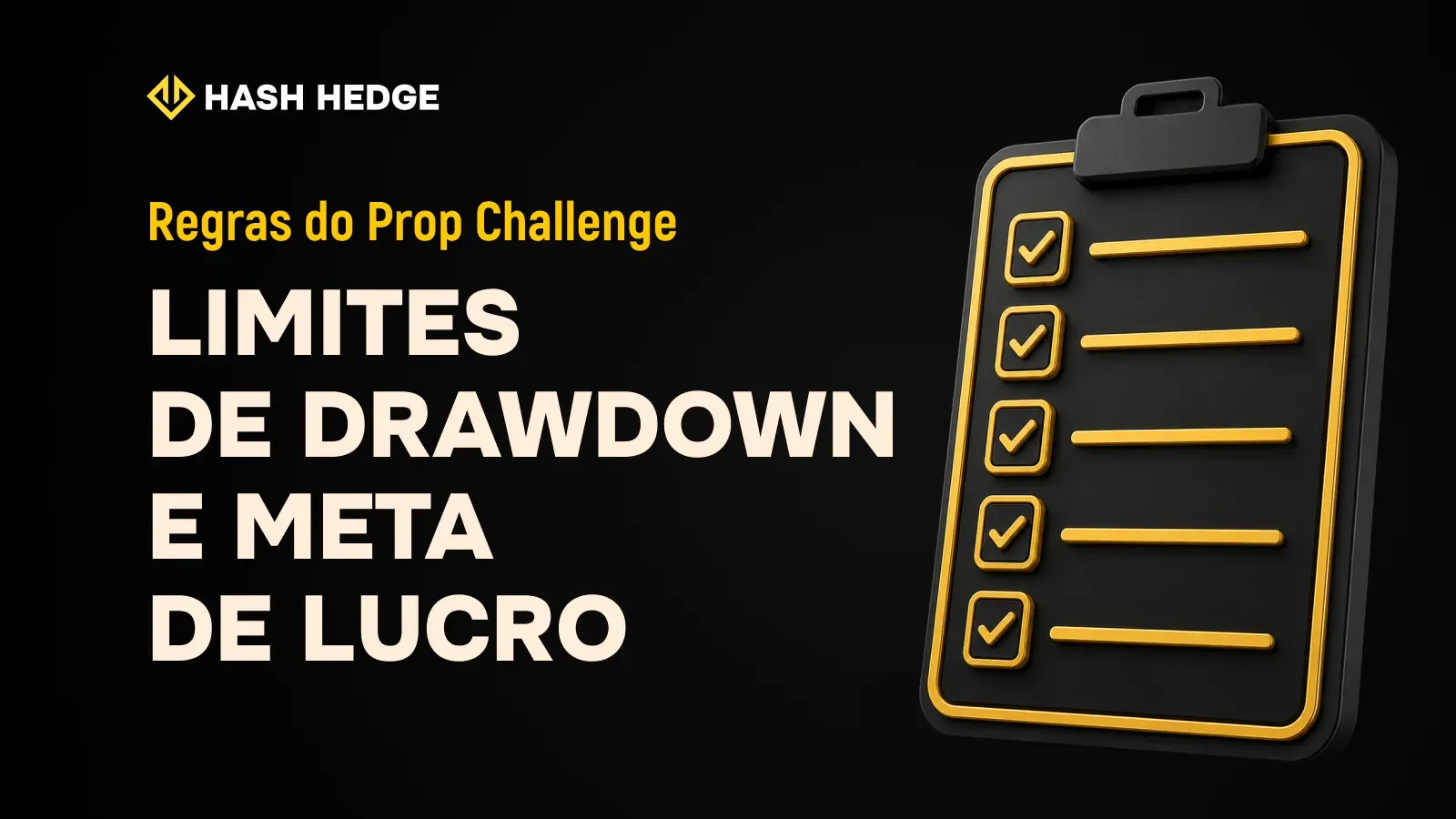 Como passar no prop challenge: da compra até a conta funded — guia passo a passo