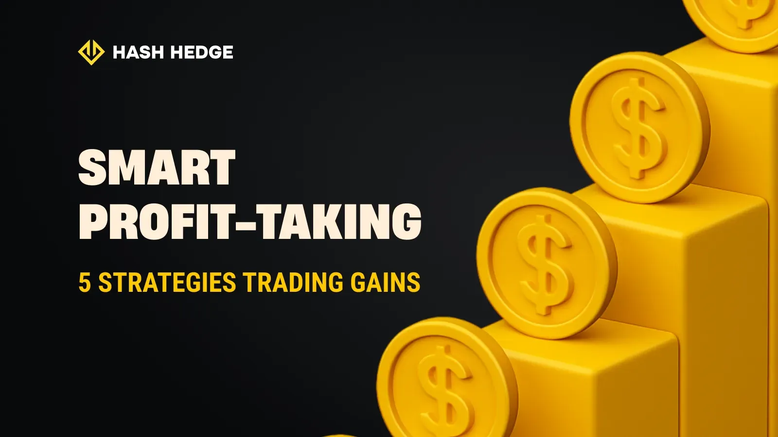 Smart profit-taking: 5 strategies for trading gains