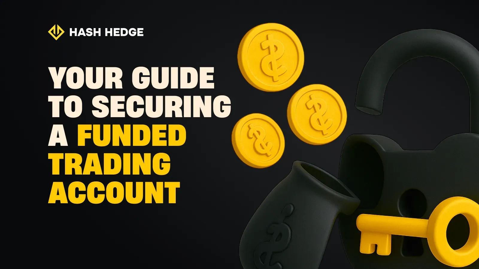 Your guide to securing a funded trading account