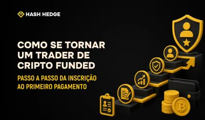 Como se tornar um funded trader: passo a passo da inscrição ao primeiro payout