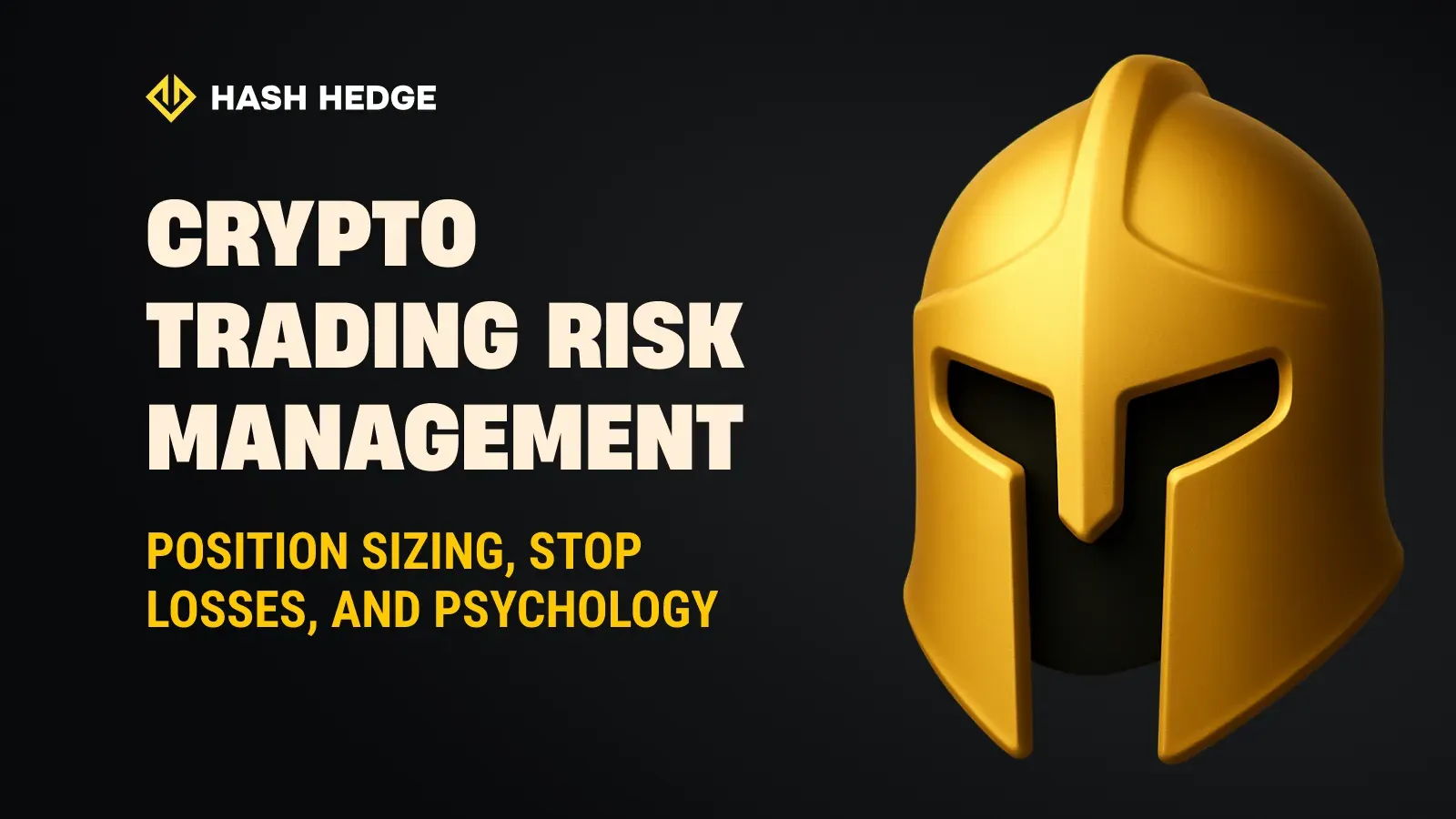 Crypto trading risk management: position sizing, stop losses, and psychology