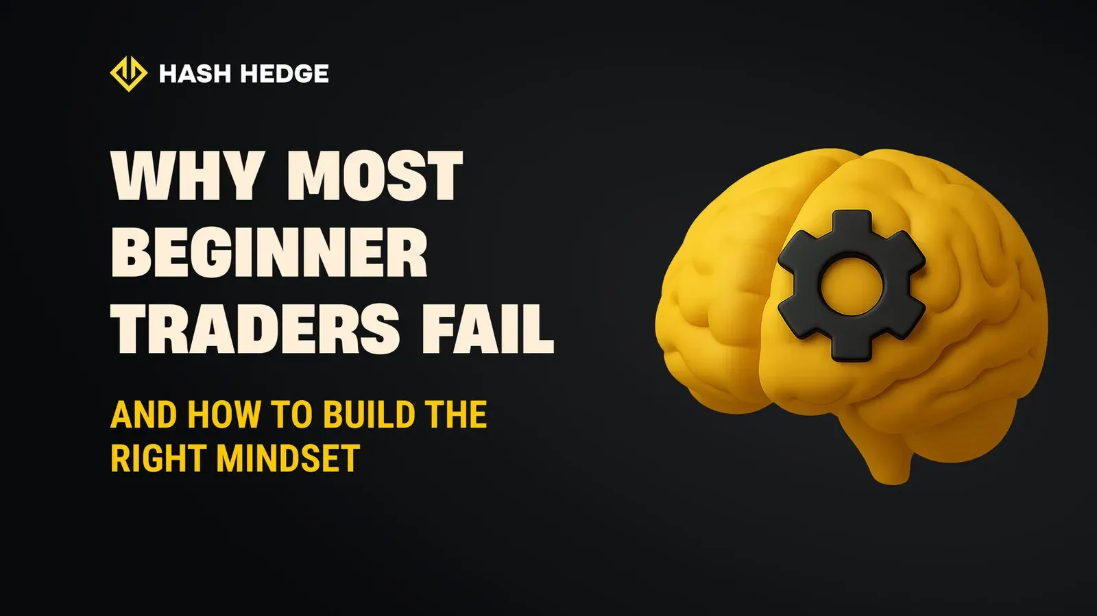 Why most beginner traders fail and how to build the right mindset