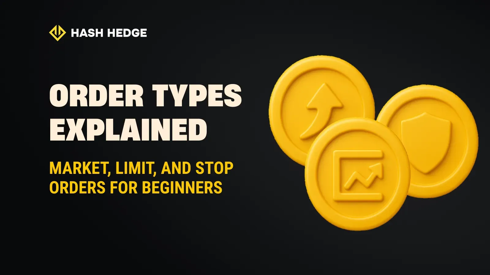 Order types explained: market, limit, and stop orders for beginners