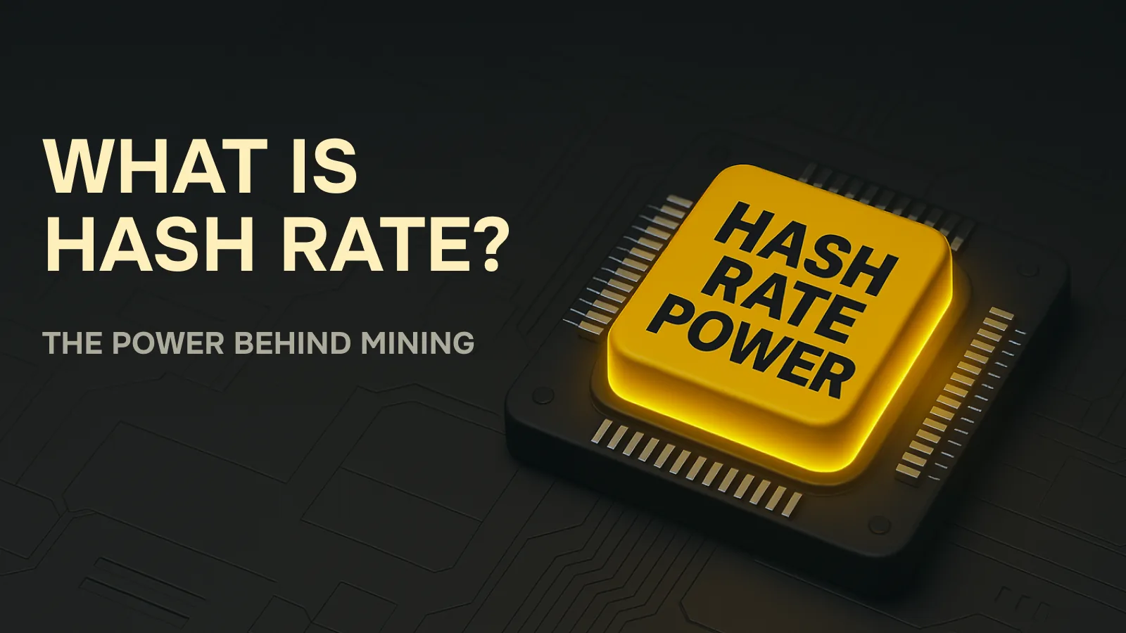 What is hash rate: the power behind mining.